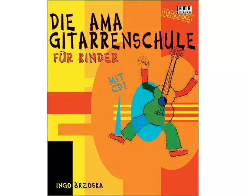 Die AMA-Gitarrenschule für Kinder. Mit CD