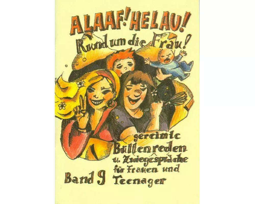 Alaaf! Helau! Rund um die Frau. Band 09