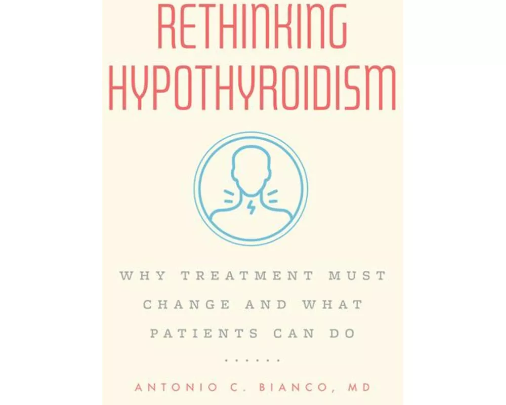 Rethinking Hypothyroidism