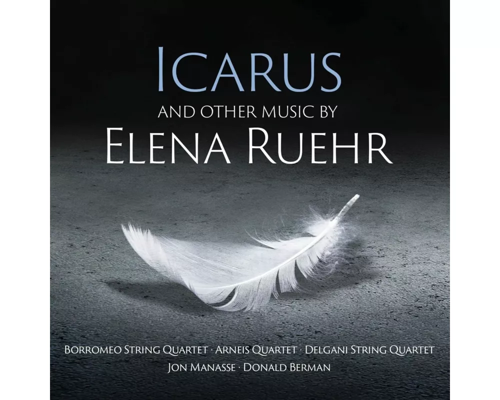 Icarus and other music by Elena Ruehr