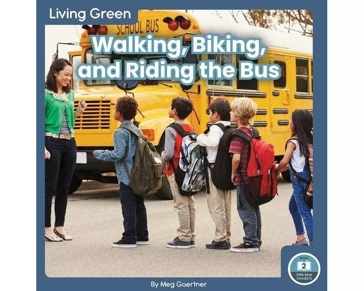 Walking, Biking, and Riding the Bus