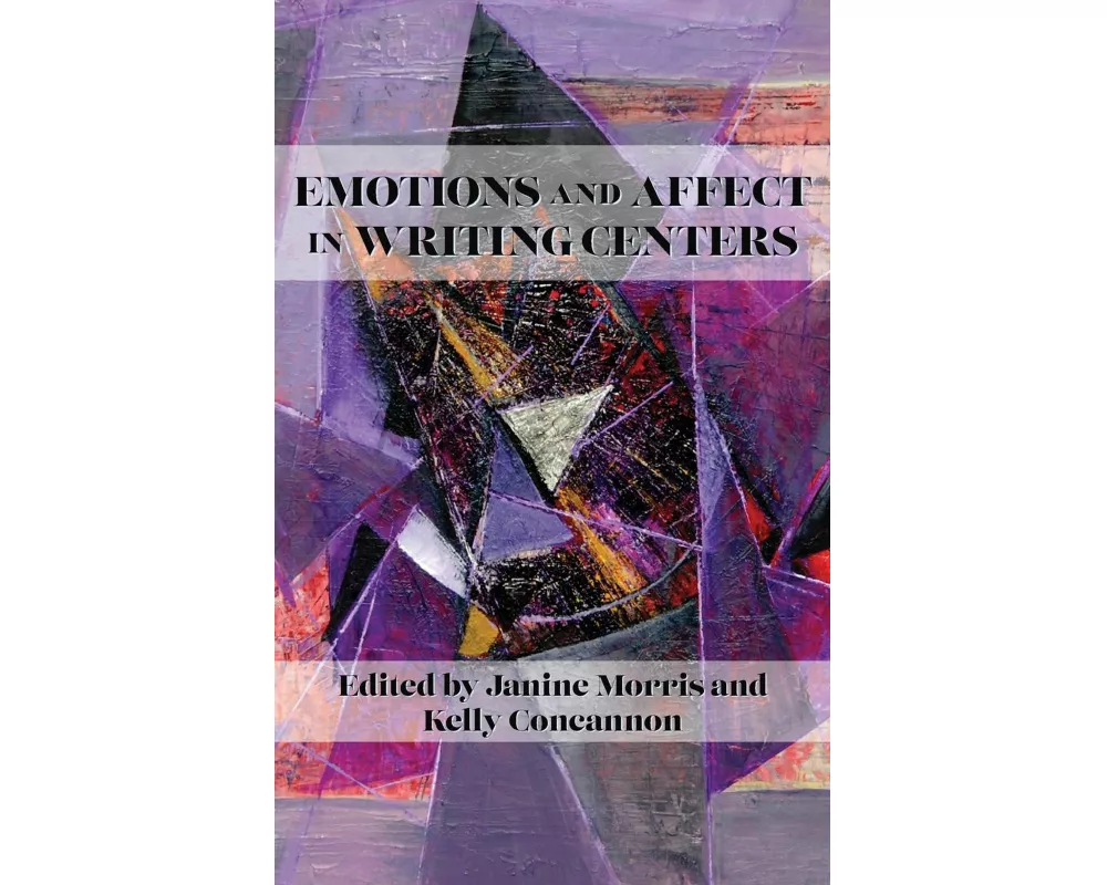 Emotions and Affect in Writing Centers