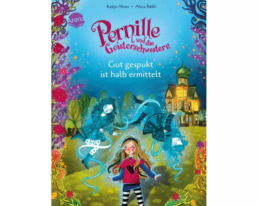Pernille und die Geisterschwestern (1). Gut gespukt ist halb ermittelt