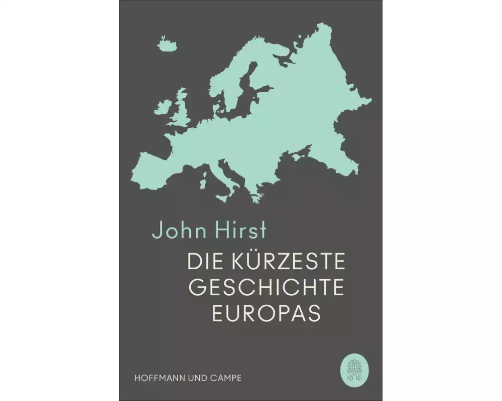 Die kürzeste Geschichte Europas