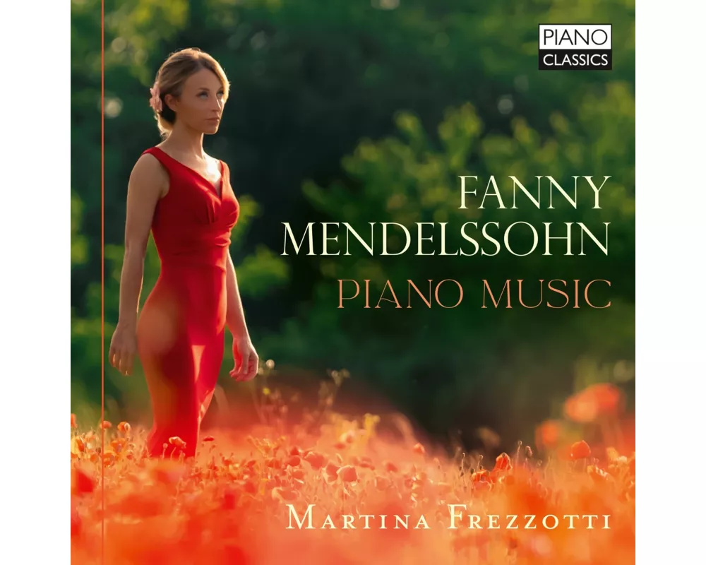 Frezzotti-Mendelssohn,Fanny:Piano Music