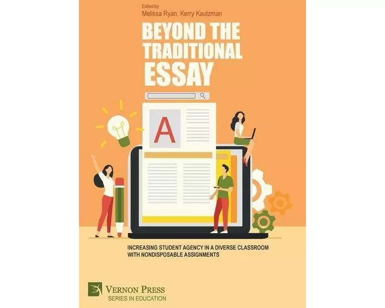Beyond the Traditional Essay