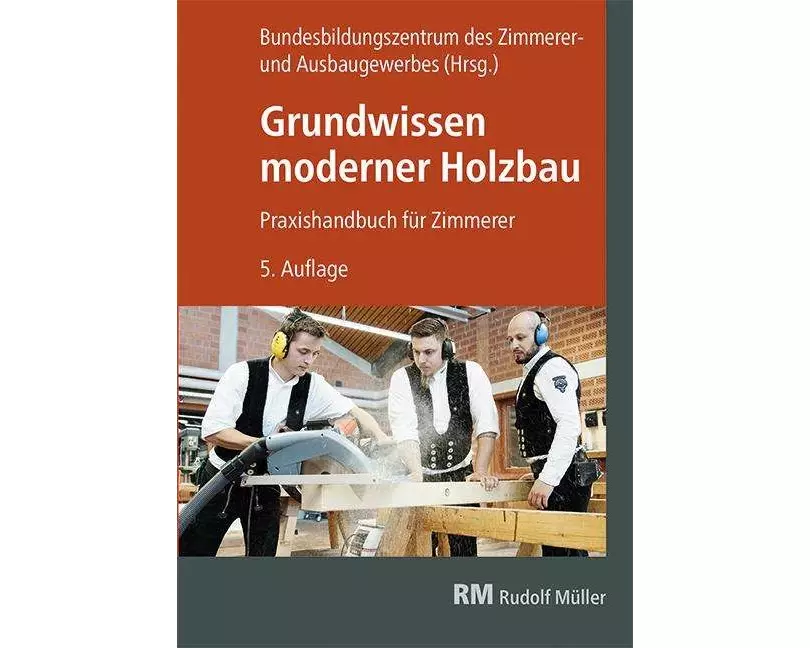 Grundwissen moderner Holzbau