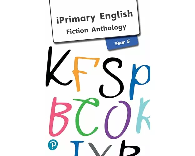 iPrimary English Anthology Year 5 Fiction