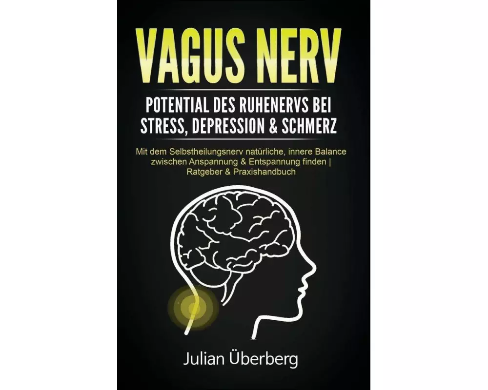 VAGUS NERV - Potential des Ruhenervs bei Stress, Depression & Schmerz