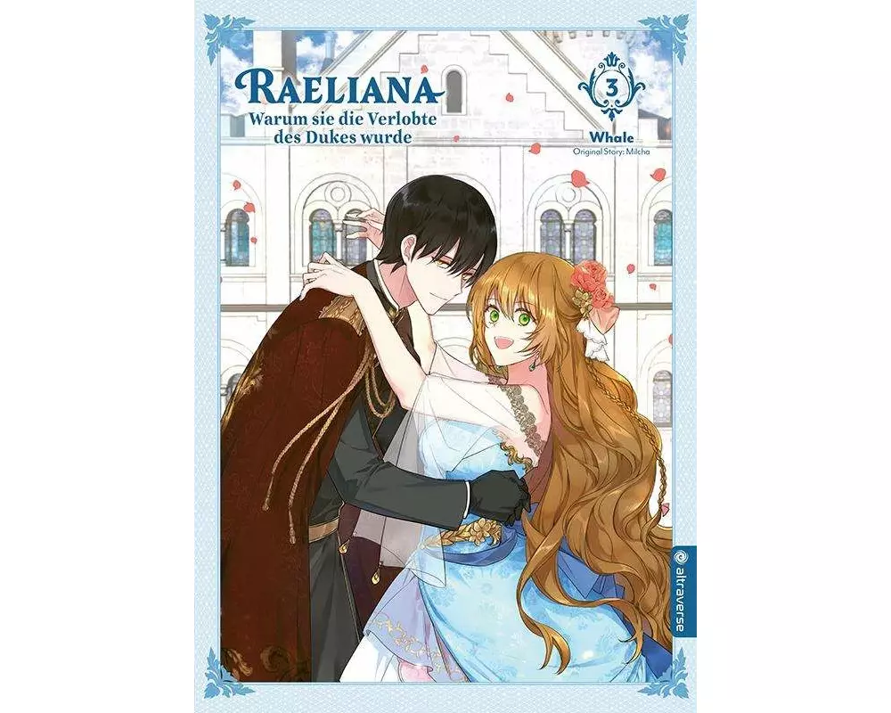 Raeliana - Warum sie die Verlobte des Dukes wurde 03