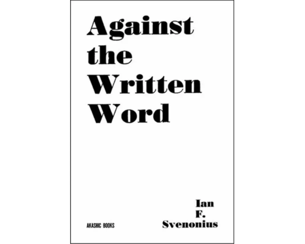 Against The Written Word