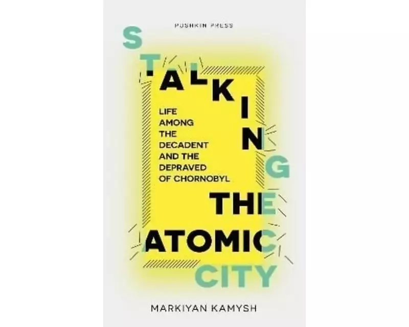 Stalking the Atomic City