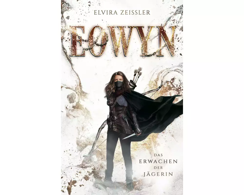 Eowyn: Das Erwachen der Jägerin (Eowyn-Saga I)