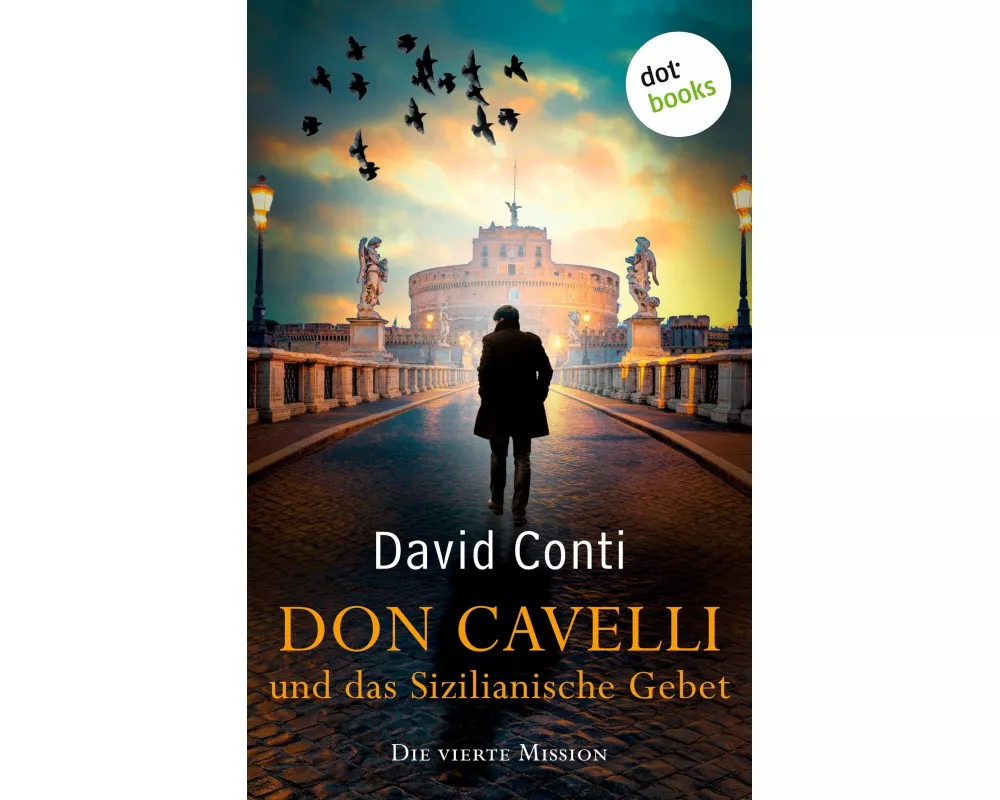 Don Cavelli und das Sizilianische Gebet - Die vierte Mission