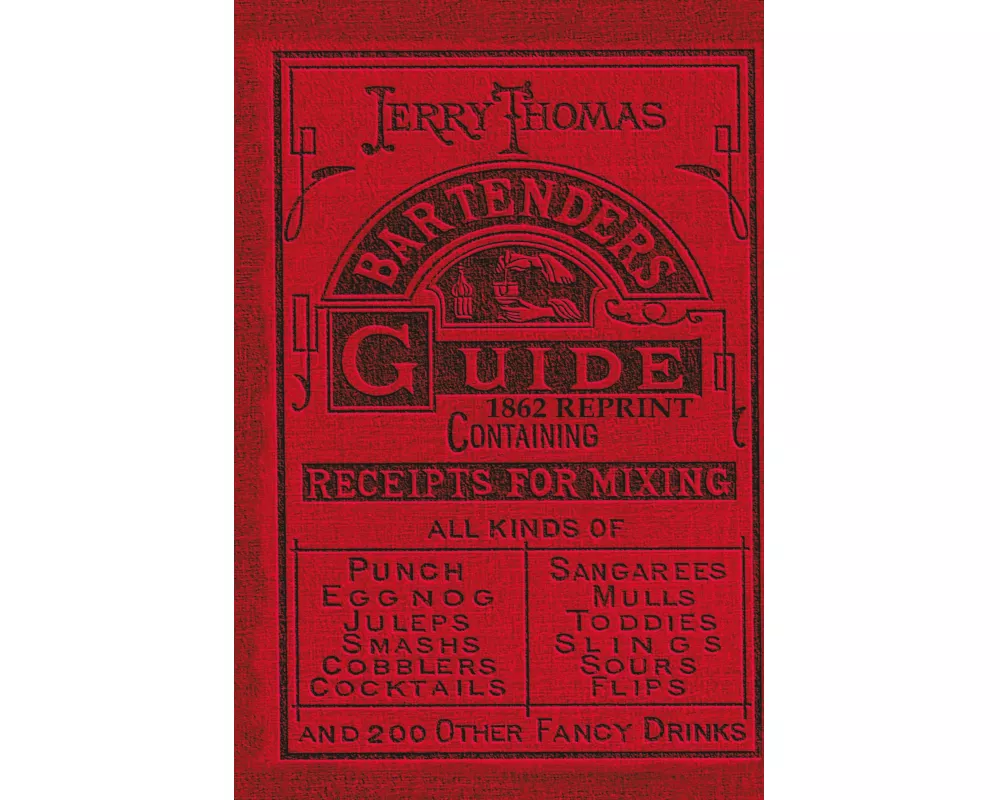 Jerry Thomas Bartenders Guide 1862 Reprint