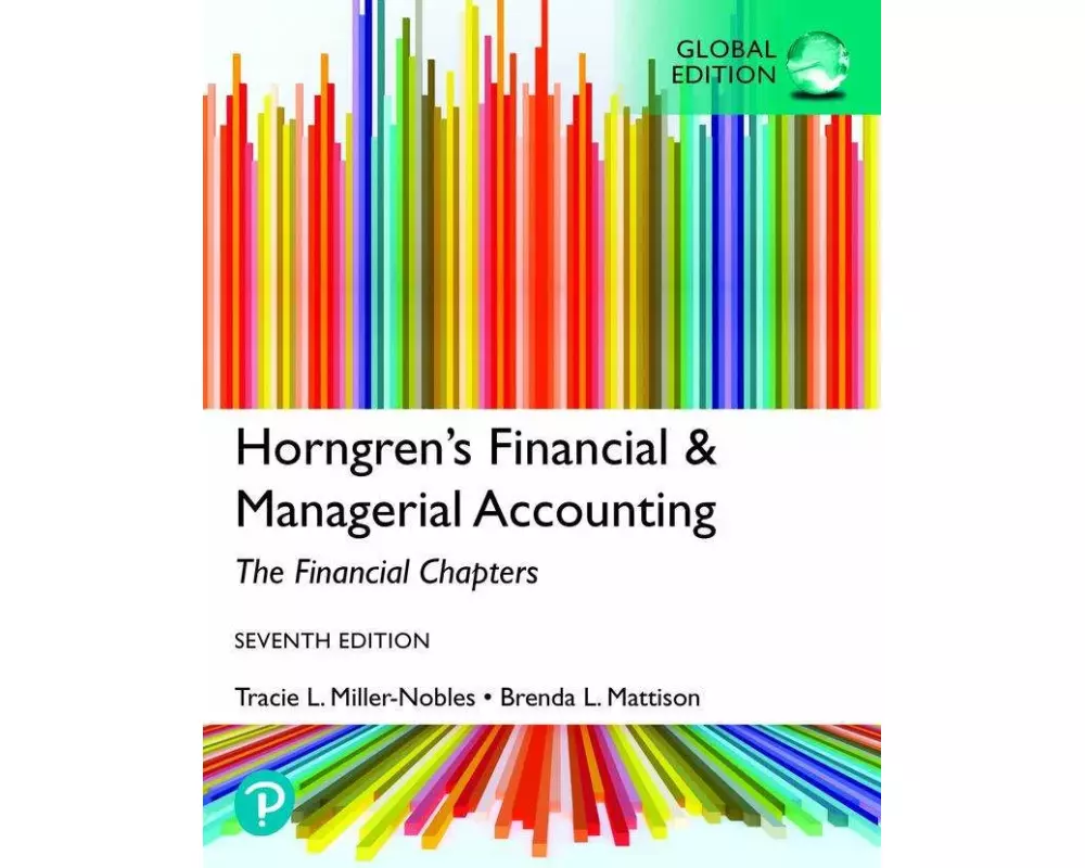 Horngren's Financial & Managerial Accounting, The Financial Chapters, Global Edition