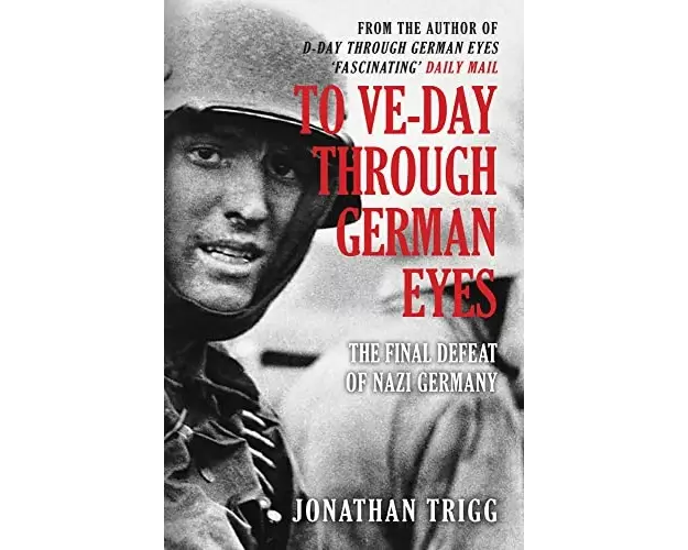 To VE-Day Through German Eyes