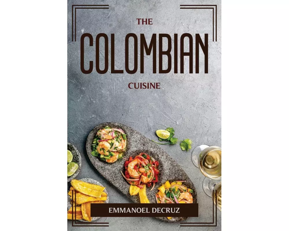The Colombian Cuisine