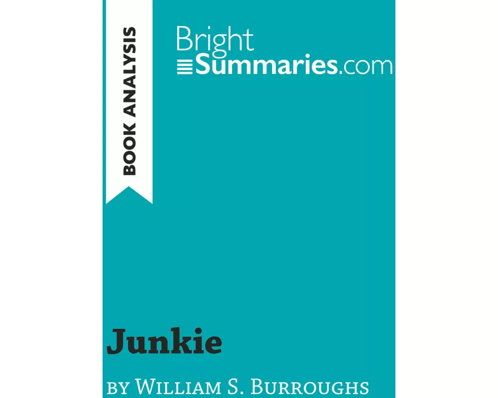 Junkie by William S. Burroughs (Book Analysis)