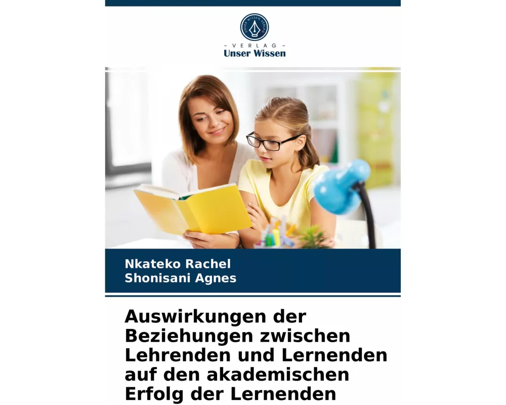 Auswirkungen der Beziehungen zwischen Lehrenden und Lernenden auf den akademischen Erfolg der Lernenden