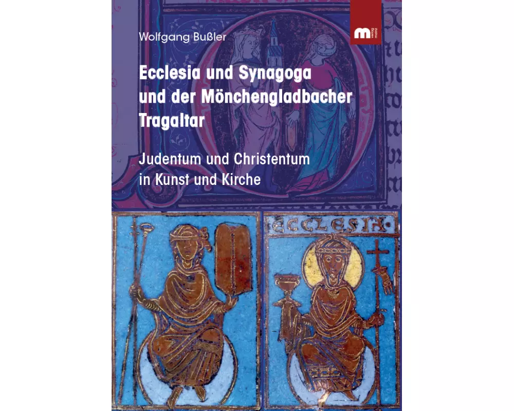Ecclesia und Synagoga und der Mönchengladbacher Tragaltar