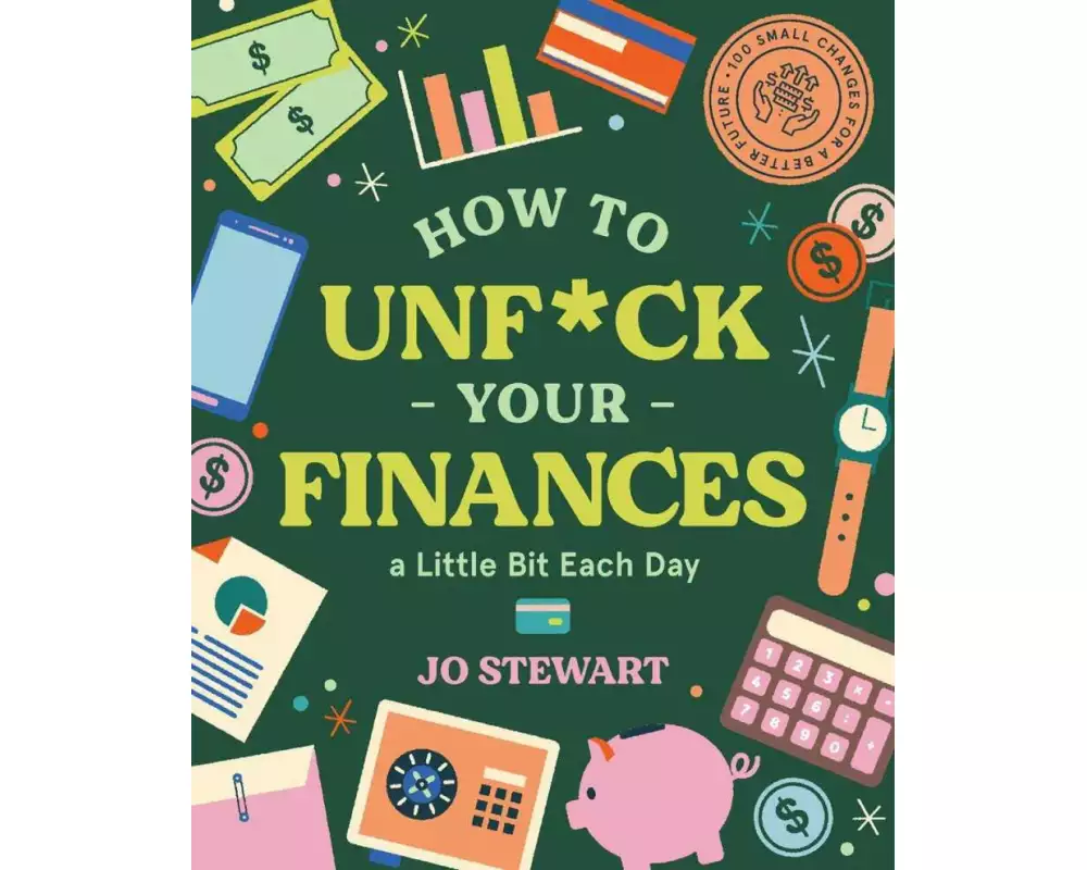 How to Unf*ck Your Finances a little bit each day
