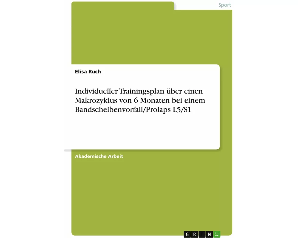 Individueller Trainingsplan über einen Makrozyklus von 6 Monaten bei einem Bandscheibenvorfall/Prolaps L5/S1