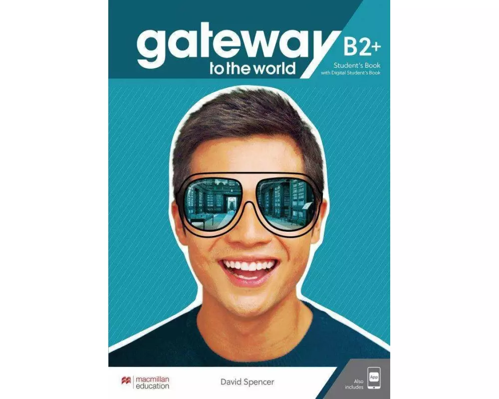 Gateway to the world B2+. Student's Book + DSB + App