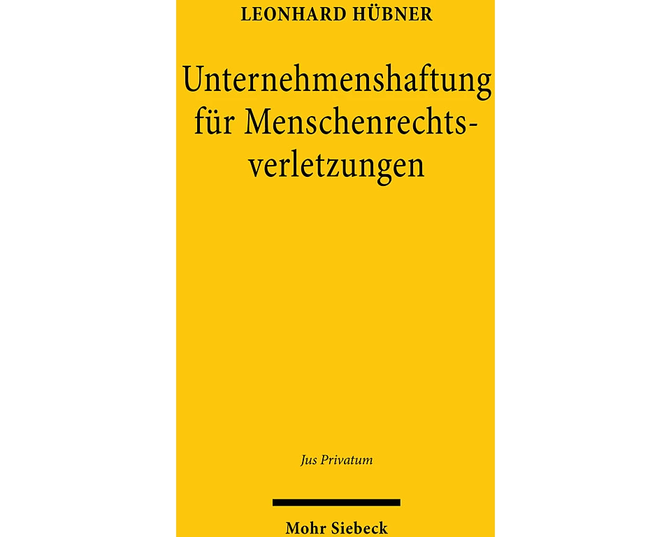 Unternehmenshaftung für Menschenrechtsverletzungen