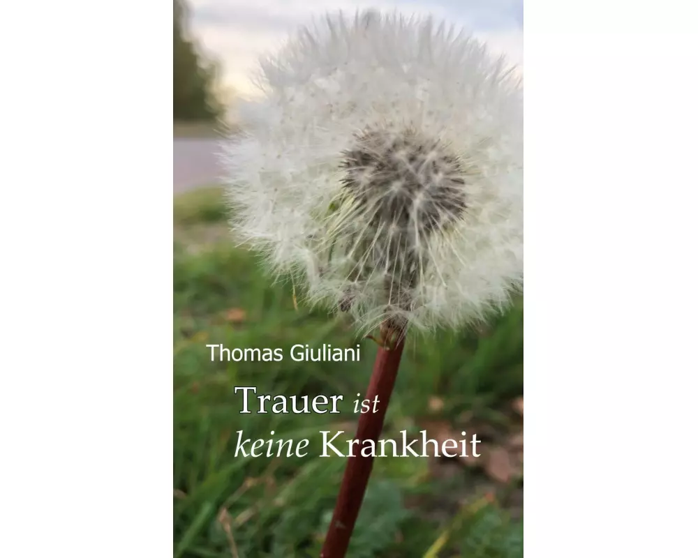 Trauer ist keine Krankheit