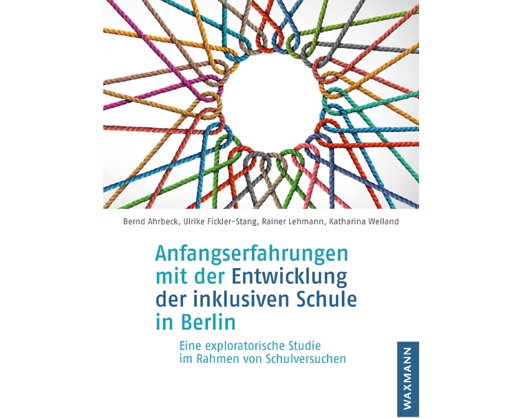 Anfangserfahrungen mit der Entwicklung der inklusiven Schule in Berlin