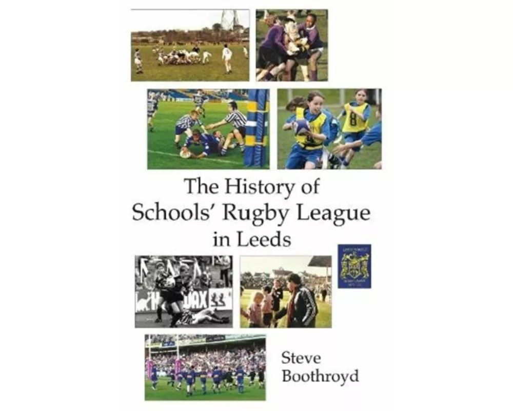 The History of Schools' Rugby League in Leeds