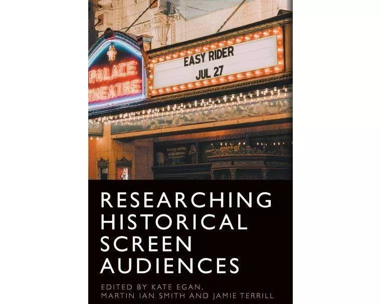 Researching Historical Screen Audiences