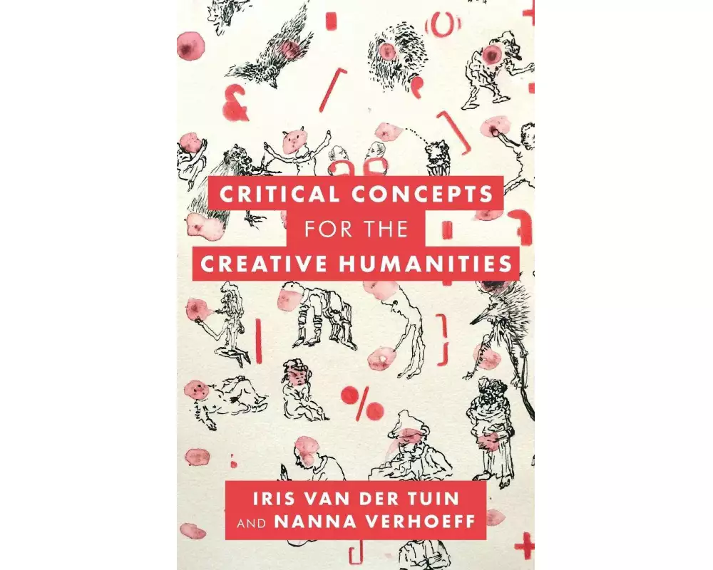 Critical Concepts for the Creative Humanities