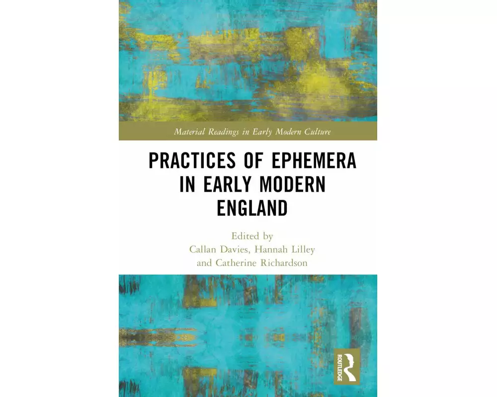 Practices of Ephemera in Early Modern England