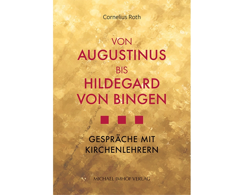 Von Augustinus bis Hildegard von Bingen
