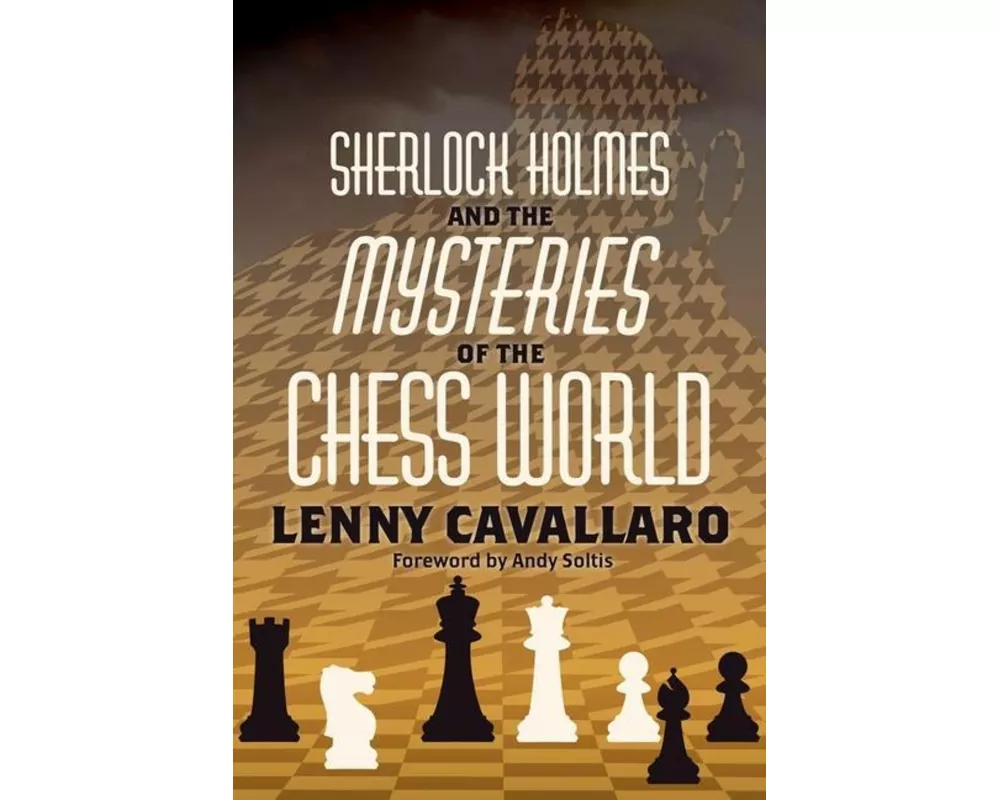 Sherlock Holmes and the Mysteries of the Chess World
