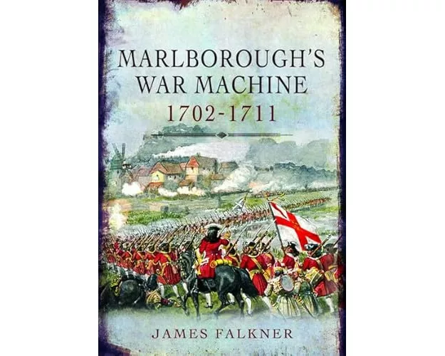Marlborough's War Machine, 1702-1711