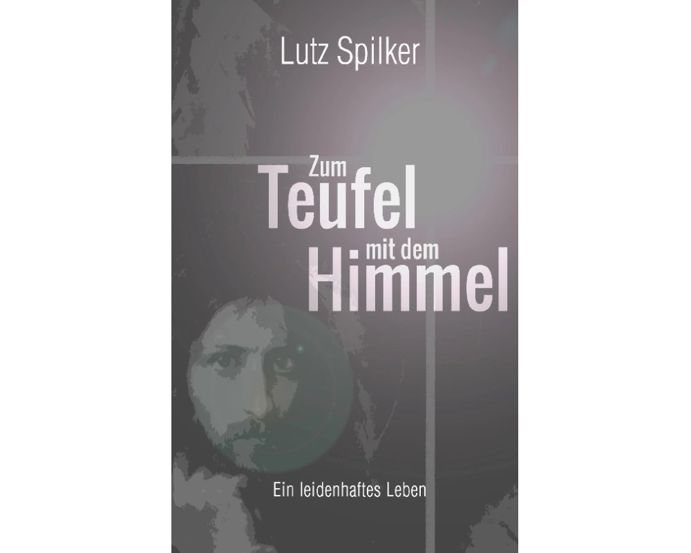 Zum Teufel mit dem Himmel