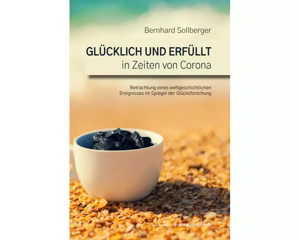 Glücklich und erfüllt in Zeiten von Corona