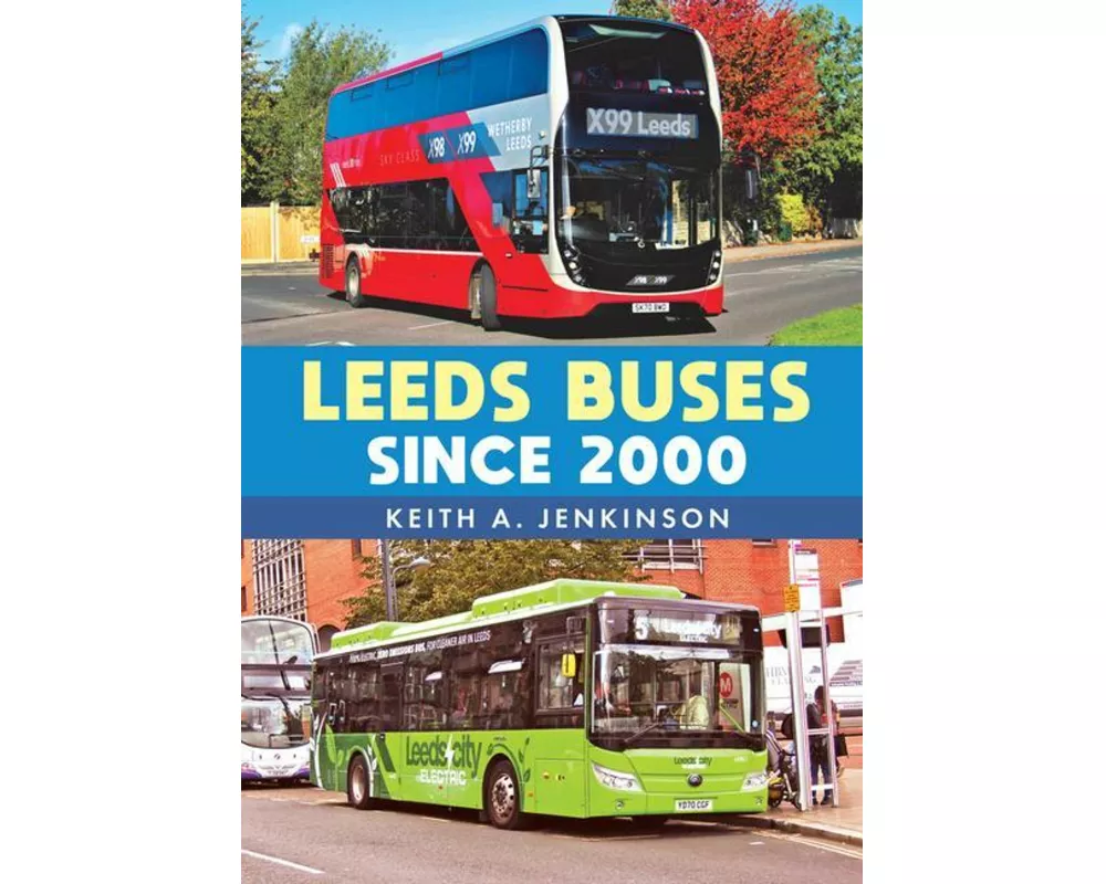 Leeds Buses Since 2000