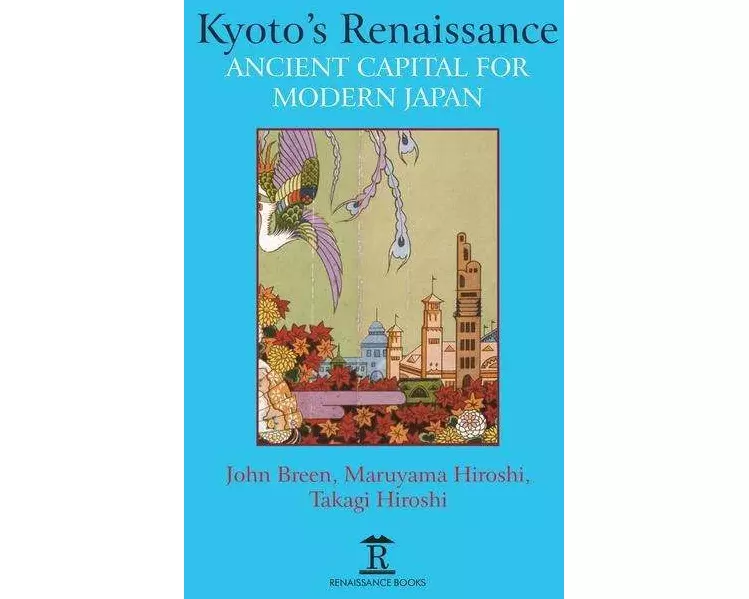 Kyoto’s Renaissance
