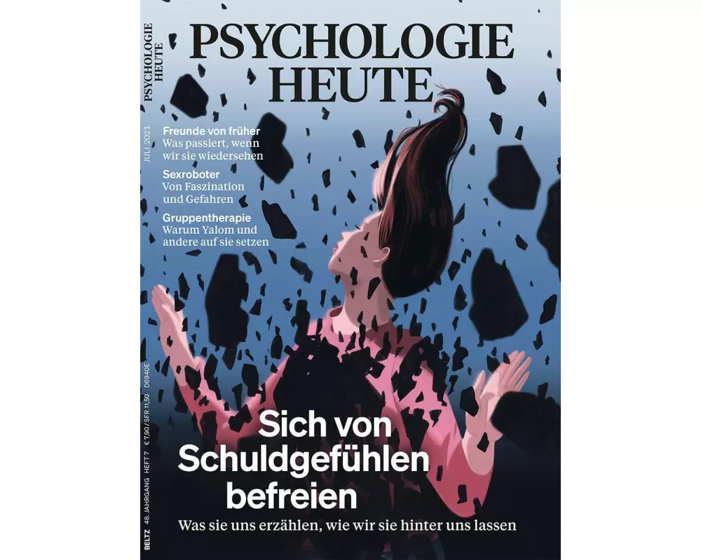Psychologie Heute 7/2021: Sich von Schuldgefühlen befreien
