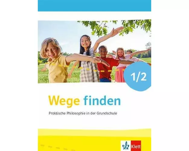 Praktische Philosophie in der Grundschule. Ausgabe für Nordrhein-Westfalen