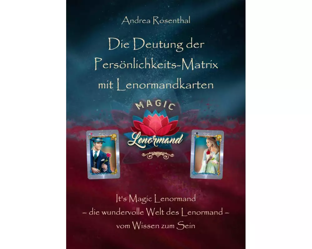 Die Deutung der Persönlichkeits-Matrix mit Lenormandkarten