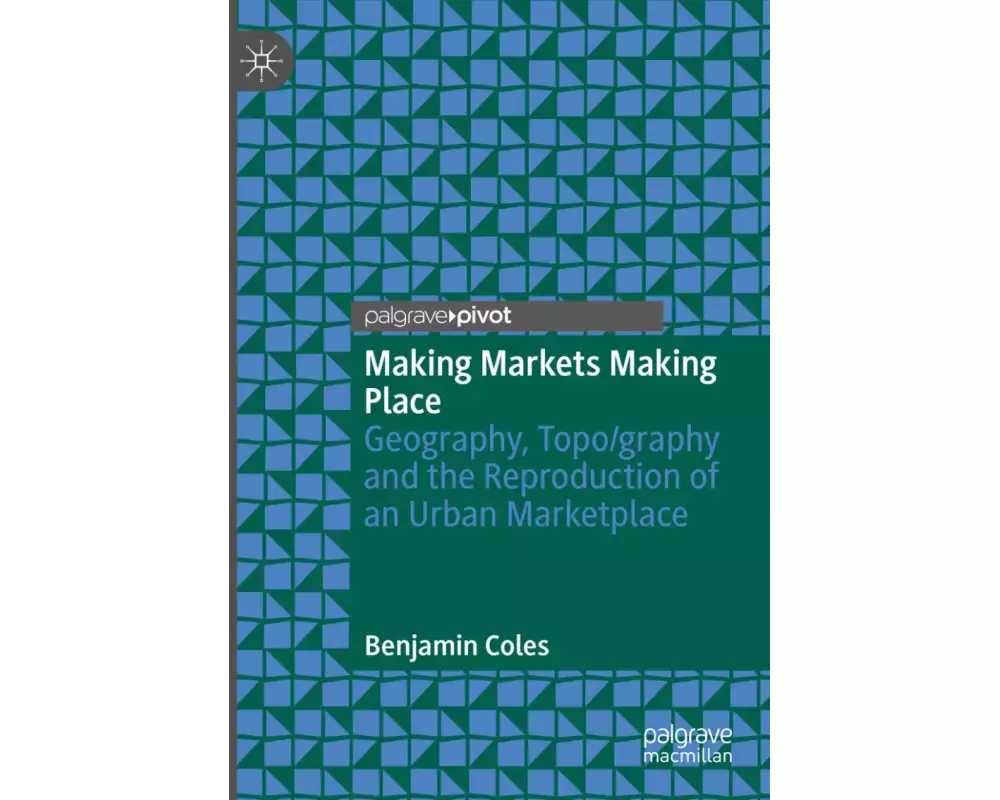 Making Markets Making Place