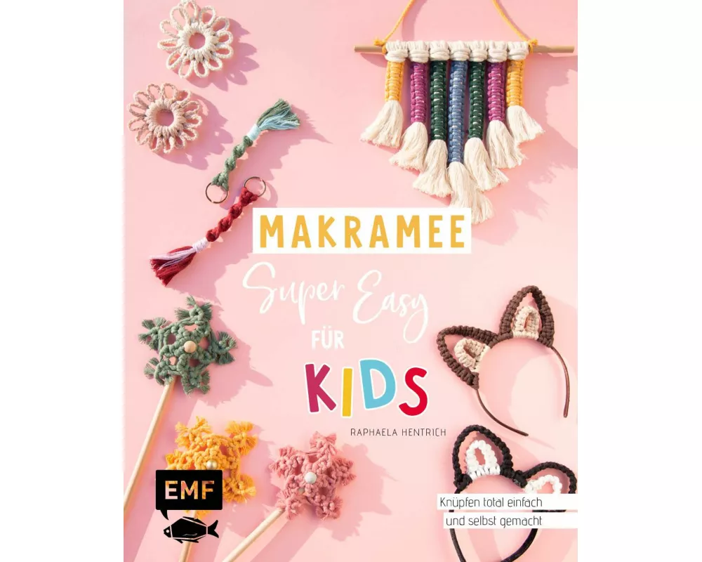Makramee super easy – Für Kids