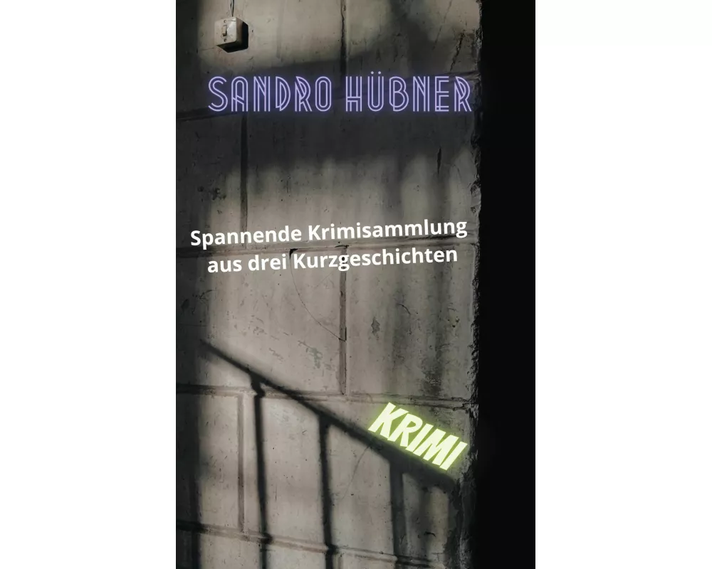 Spannende Krimisammlung aus drei Kurzgeschichten
