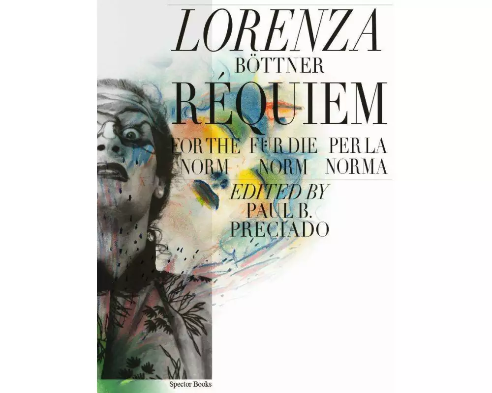 Lorenza Böttner. Requiem für die Norm / Requiem for the Norm / Rèquiem per la norm