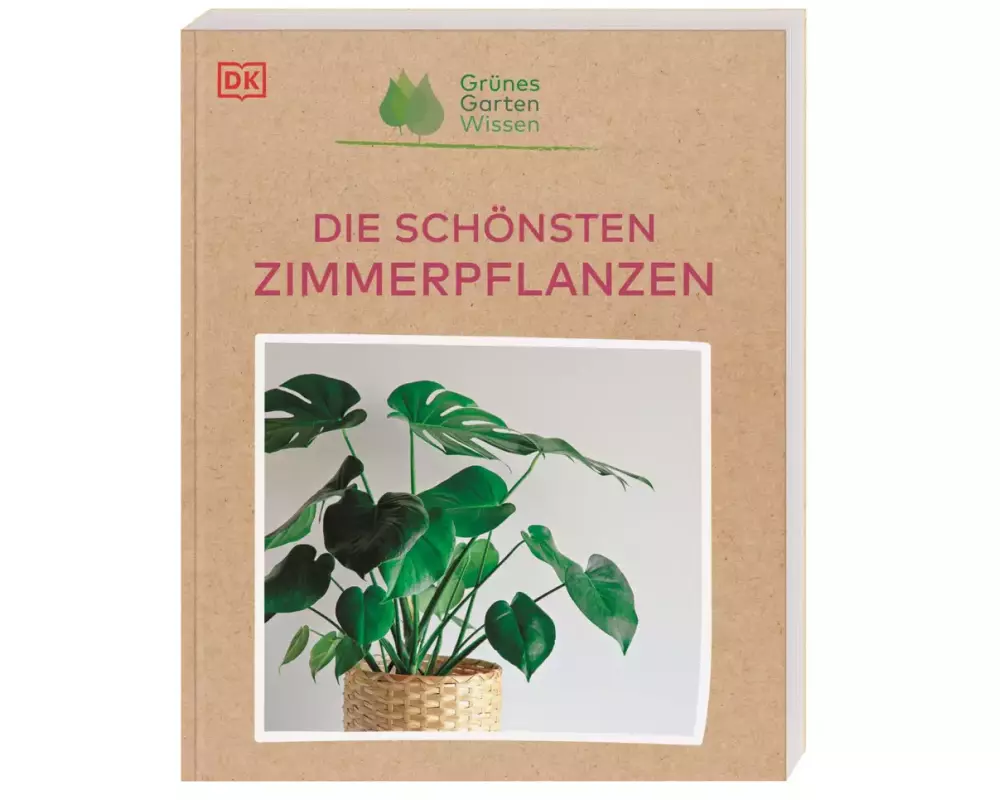 Grünes Gartenwissen. Die schönsten Zimmerpflanzen